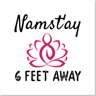 NAMAST'AY 6 FEET AWAY Posters and Art